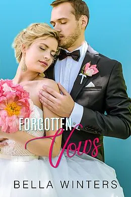 E-Book (epub) Forgotten Vows von Bella Winters
