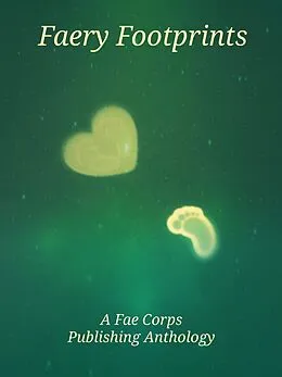 E-Book (epub) Faery Footprints von Patricia Harris, Phillip Scott, Serena Mossgraves