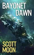 E-Book (epub) Bayonet Dawn (SMC Marauders, #1) von Scott Moon