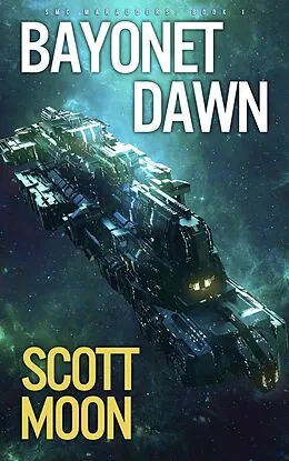E-Book (epub) Bayonet Dawn (SMC Marauders, #1) von Scott Moon