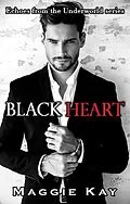 E-Book (epub) Black Heart (Echoes of the Underworld Series, #1) von Maggie Kay