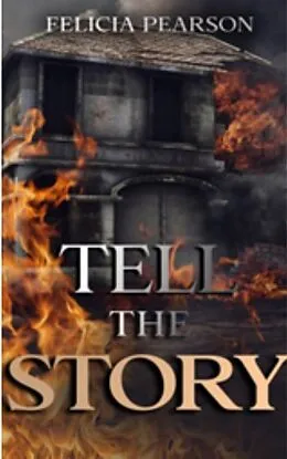 E-Book (epub) Tell The Story von Felicia Pearson