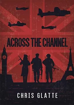 E-Book (epub) Across the Channel von Chris Glatte