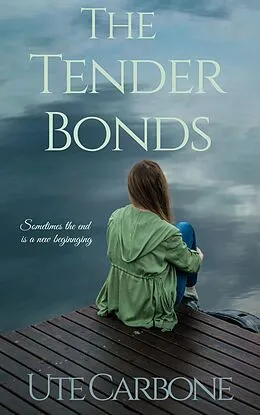 E-Book (epub) The Tender Bonds von Ute Carbone