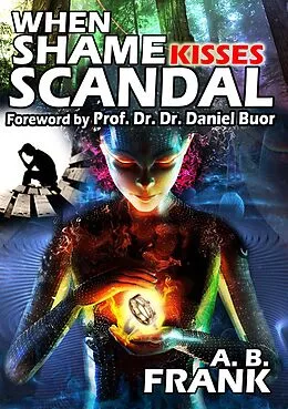 E-Book (epub) When Shame Kisses Scandal von A. B. Frank