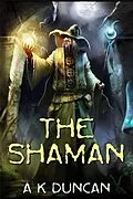 E-Book (epub) The Shaman von A K Duncan