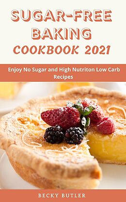 E-Book (epub) Baking With Less or No Sugar von Becky Butler