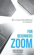 E-Book (epub) Zoom for Beginners von Robert Malinovski