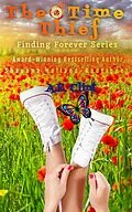 E-Book (epub) The Time Thief (Finding Forever, #1) von A. E. Clint, Shaunna Holland-Rodriguez