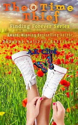E-Book (epub) The Time Thief (Finding Forever, #1) von A. E. Clint, Shaunna Holland-Rodriguez