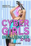 E-Book (epub) Cyber Girls Box Set: Influencer 1-10 von George Saoulidis