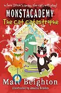 E-Book (epub) The Cat Catastrophe (Monstacademy Shorts, #1) von Matt Beighton