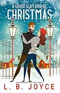 E-Book (epub) A Grand Slam Kind of Christmas (Holidays in White Oaks Valley, #1) von L. B. Joyce