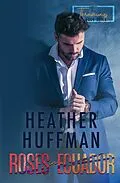 E-Book (epub) Roses in Ecuador (The Throwaways, #7) von Heather Huffman