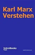 E-Book (epub) Karl Marx Verstehen von IntroBooks Team