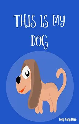 E-Book (epub) This is My Dog von Feng Yang Miao