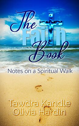 E-Book (epub) The Faith Book von Tawdra Kandle, Olivia Hardin