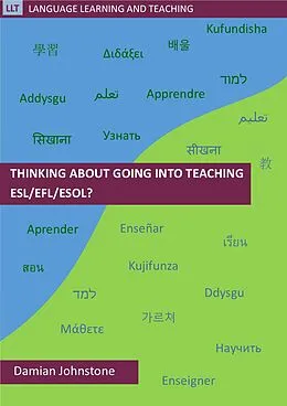 E-Book (epub) Thinking About Going into Teaching ESL/EFL/ESOL? (Language Learning and Teaching, #1) von Damian Johnstone