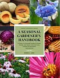 E-Book (epub) A Seasonal Gardener's Handbook (Simple Gardening) von Donna L. Long