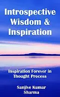 E-Book (epub) Introspective Wisdom & Inspiration (GRETOM-GITA, #14) von Sanjive Kumar Sharma