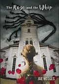 E-Book (epub) The Rose and the Whip von Jae Hodges