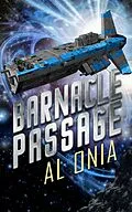 E-Book (epub) Barnacle Passage (Argosy Realm, #1) von Al Onia