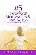E-Book (epub) #5 30 Days of Motivation & Inspiration von Deborah Franklin