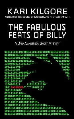 E-Book (epub) The Fabulous Feats of Billy (Dana Sanderson Short Mysteries, #2) von Kari Kilgore