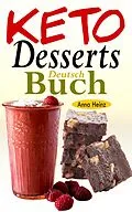 E-Book (epub) Keto Desserts Buch Deutsch von Anna Heinz