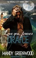 E-Book (epub) Love You Forever, Drayce (Silverdale City, #3) von Mandy Greenwood