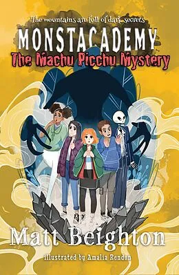 E-Book (epub) The Machu Picchu Mystery (Monstacademy, #4) von Matt Beighton