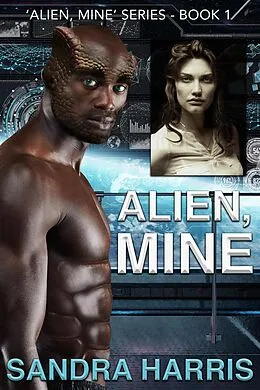 E-Book (epub) Alien, Mine von Sandra Harris