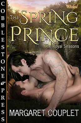E-Book (epub) The Spring Prince (The Royal Seasons, #1) von Margaret Couplet