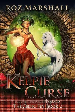 E-Book (epub) Kelpie Curse (The Celtic Fey, #2) von Roz Marshall