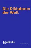 E-Book (epub) Die Diktatoren der Welt von IntroBooks Team