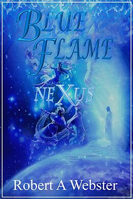 eBook (epub) Blue Flame (PATH, #3) de Robert A Webster