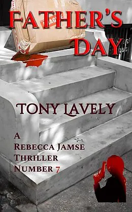 E-Book (epub) Father's Day Gift (Rebecca Jamse Thriller, #7) von Tony Lavely
