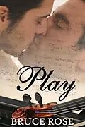 E-Book (epub) Play (A Fairview Story, #4) von Bruce Rose