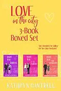 E-Book (epub) Love in the City 3-Book Boxed Set von Kathryn Cantrell