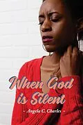 E-Book (epub) When God is Silent von Angela C Charles