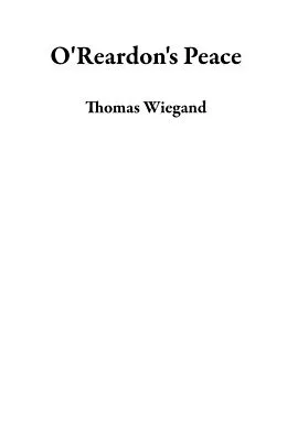 E-Book (epub) O'Reardon's Peace von Thomas Wiegand