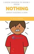 E-Book (epub) I Know Enough To Know I Know Nothing About Raising A Son! (First in the I Know Enough To Know series) von Mick Heard