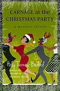 E-Book (epub) Carnage at the Christmas Party: A Mystery Novella (Windy Pines Mystery Series) von Holly Tierney-Bedord
