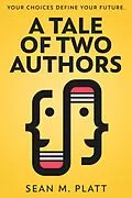 E-Book (epub) A Tale of Two Authors von Sean Platt