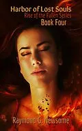 E-Book (epub) Harbor of Lost Souls (Rise of the Fallen) von Raymond G Newsome