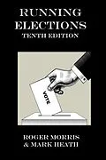 E-Book (epub) Running Elections von Roger Morris, Mark Heath
