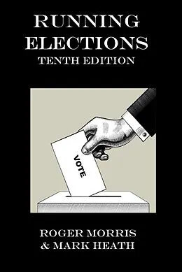 E-Book (epub) Running Elections von Roger Morris, Mark Heath