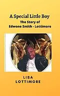 E-Book (epub) A Special Little Boy : The Story of Edwone Smith - Lottimore von Lisa Lottimore