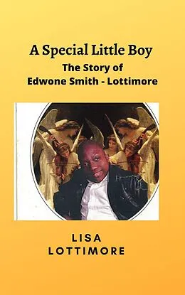 E-Book (epub) A Special Little Boy : The Story of Edwone Smith - Lottimore von Lisa Lottimore