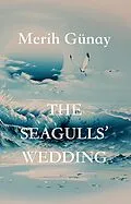 E-Book (epub) The Seagulls' Wedding von Merih Gunay